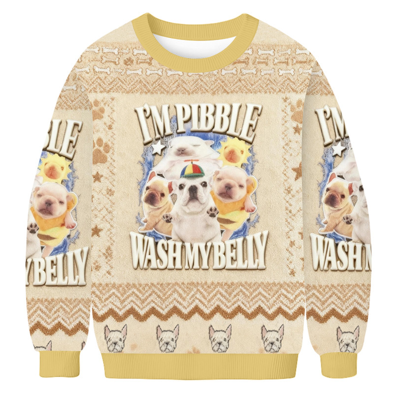 I'm Pibble Wash My Belly Ugly Sweater Holiday Clothing Christmas Gifts For Dog Lovers