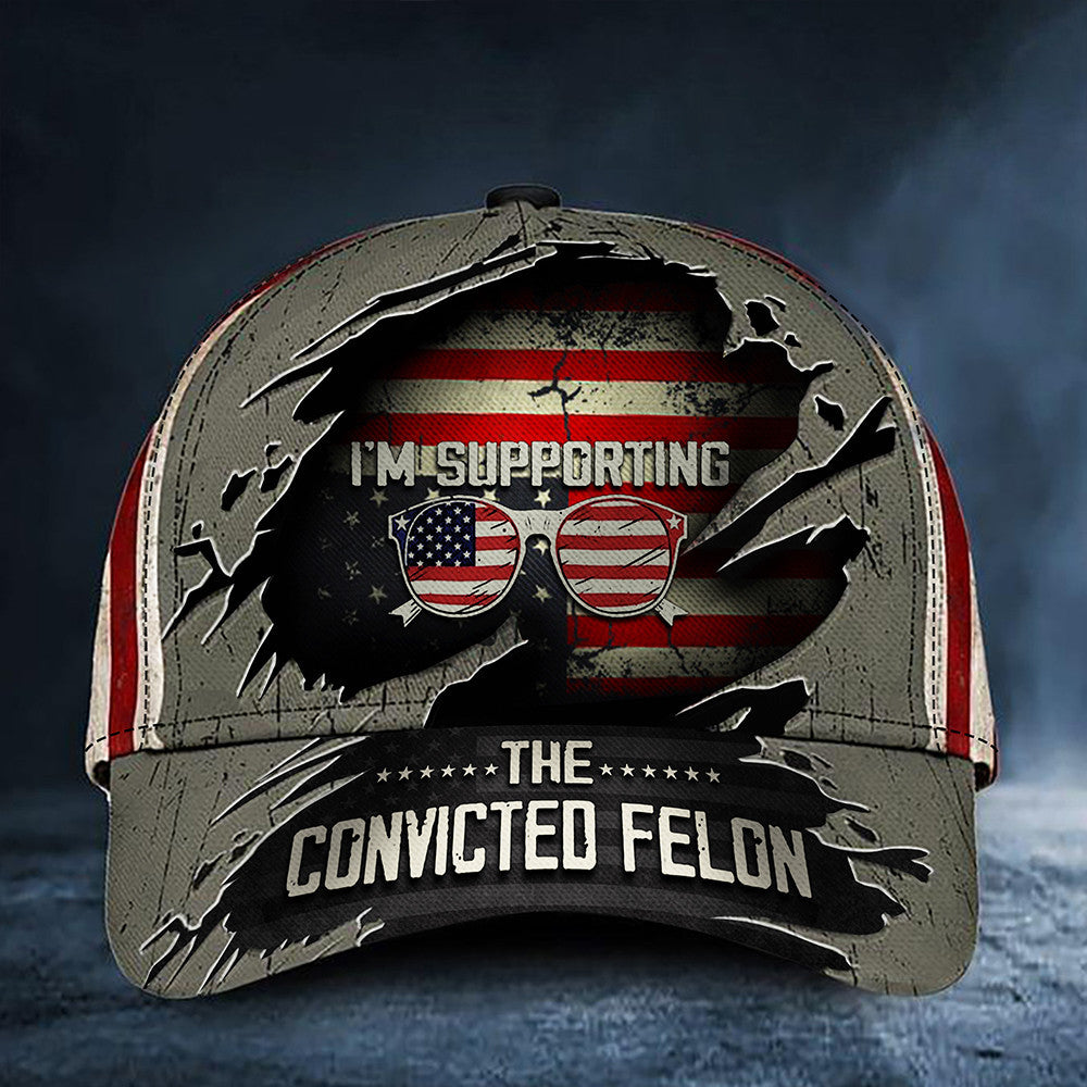 I'm Supporting The Convicted Felon Hat Upside Down Flag Old Vintage Hat I'm Supporting The Convicted Felon Hat Upside Down Flag Old Vintage Hat
