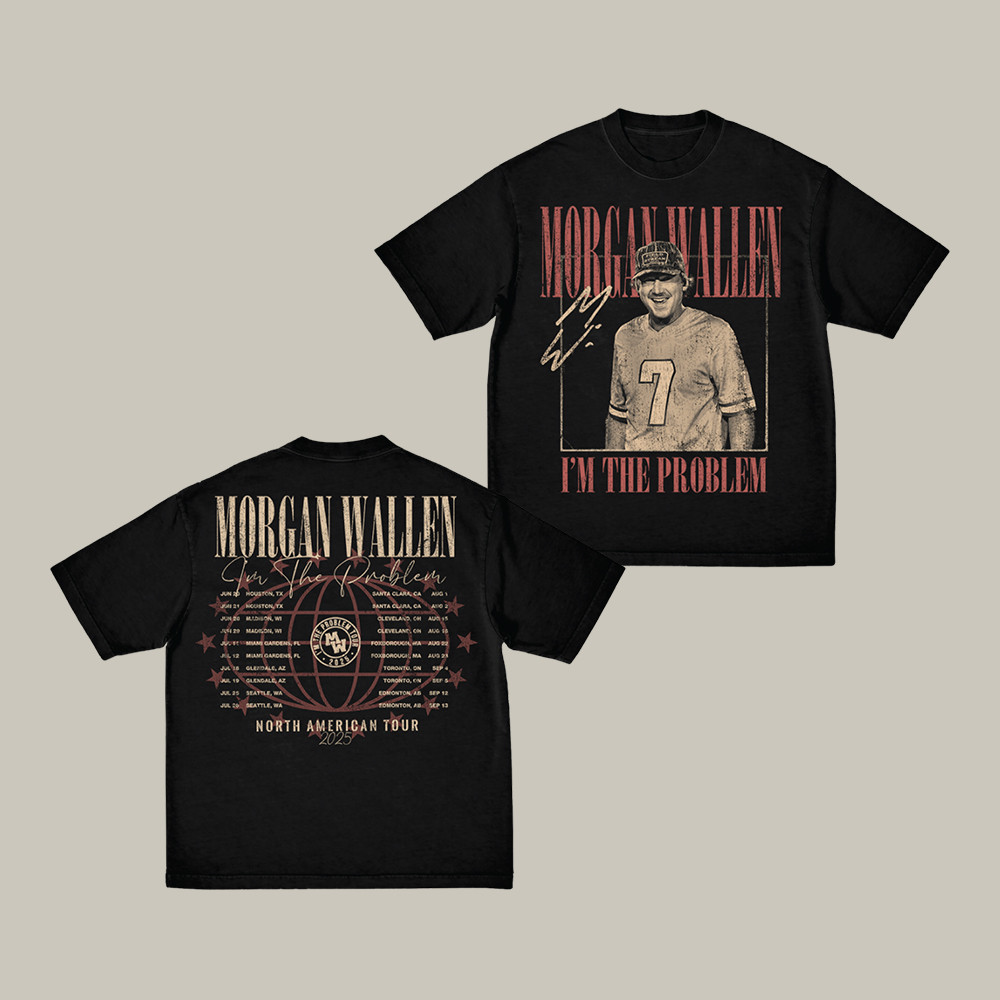 I'm The Problem Dateback Tour T-Shirt Morgan Wallen Clothes Gift For Friends