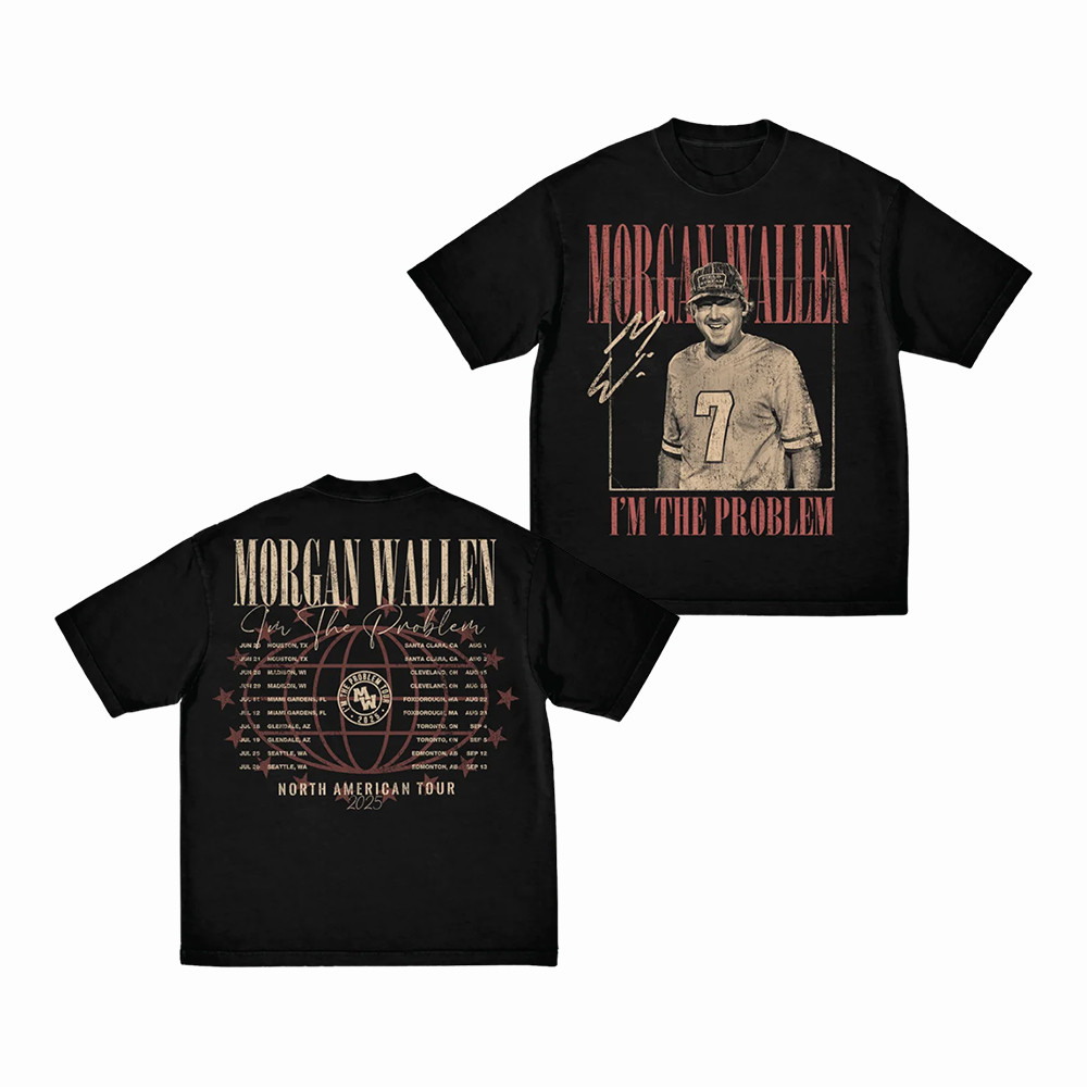 I'm The Problem Dateback Tour T-Shirt Morgan Wallen Merch Great Gift For Boyfriend