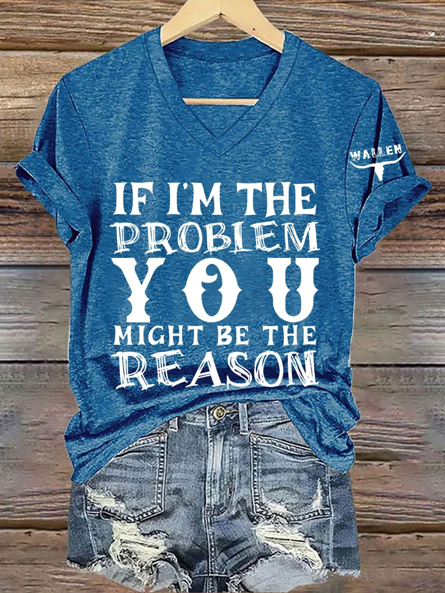 I'm The Problem You Might Be The Reason Women's V-neck T-Shirt Gifts For Her