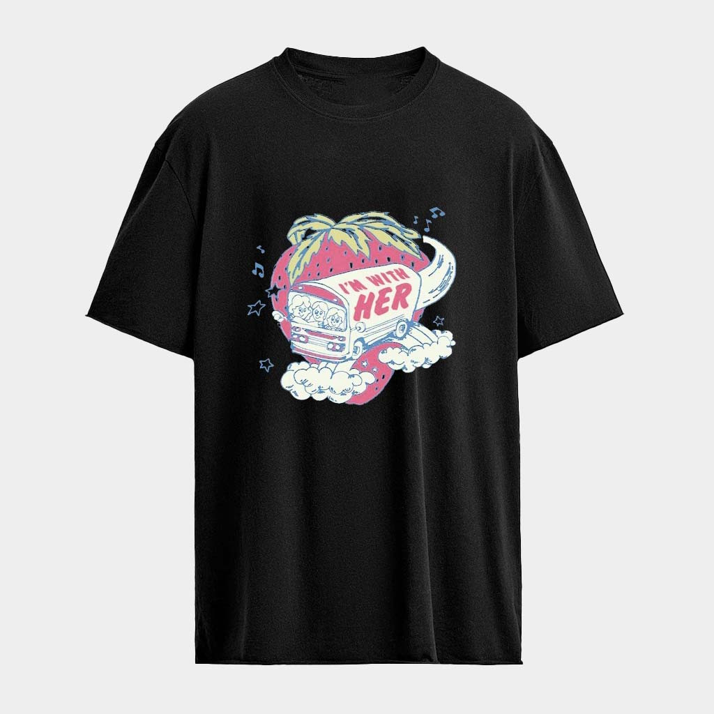 I'm With Her Strawberry Bus T-Shirt Birthday Gift For Girlfriend