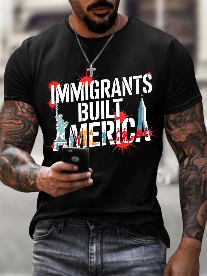 Immigrants Built America T-Shirt Political Tees Gifts For Father