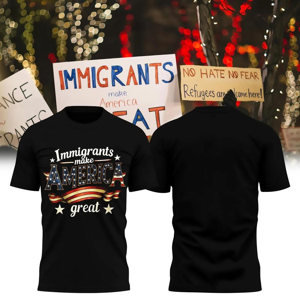 Immigrants Make America Great Special Edition-T-Shirt America Great Apparel Gift For Men For Women