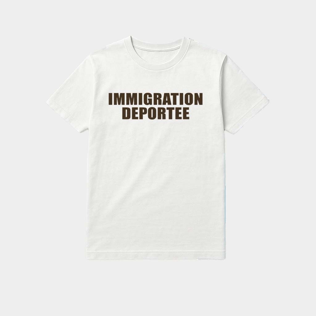 Immigration Deportee Shirt 2026 Birthday Gift Ideas For Dad Immigration Deportee Shirt 2026 Birthday Gift Ideas For Dad