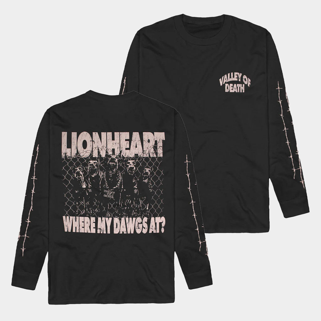 Impericon Merch Lionheart Where My Dawgs At Long Sleeve T-Shirt Valley Of Death Shirt Gifts