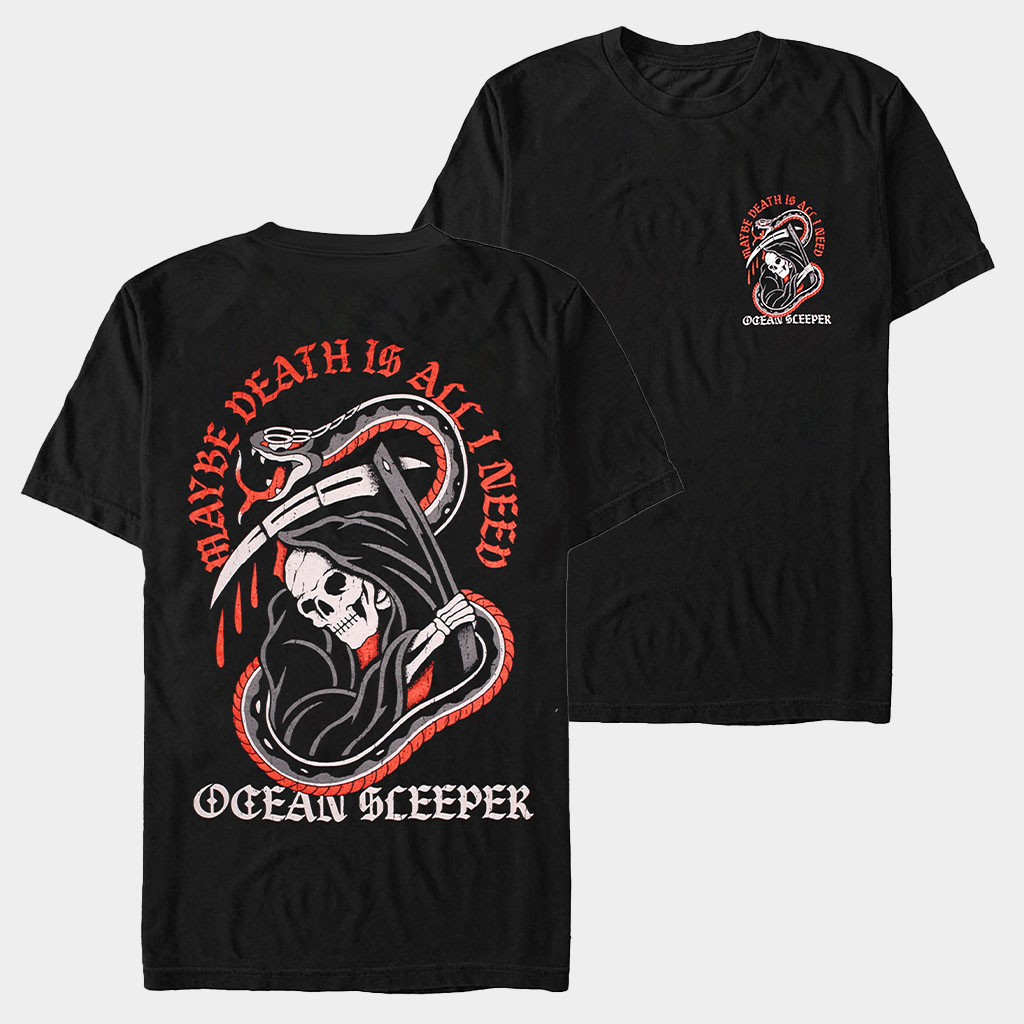 Impericon Merch Ocean Sleeper Shirt Maybe Death Is All I Need T-Shirt Gifts For Son Impericon Merch Ocean Sleeper Shirt Maybe Death Is All I Need T-Shirt Gifts For Son