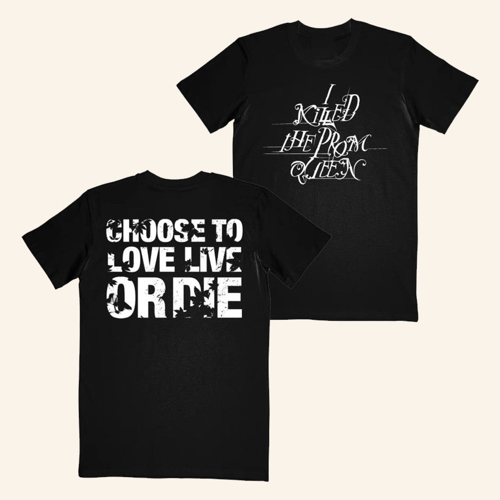 Imprint Merch I Killed The Prom Queen Choose T-Shirt Gifts For Friends