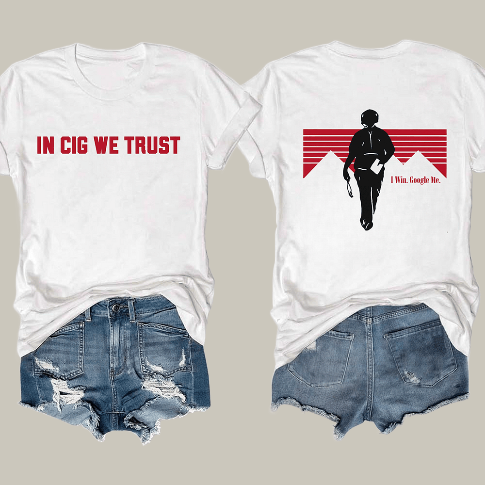 In Cig We Trust Curt Cignetti T-Shirt IU Football National Champions Clohes Gift For Her