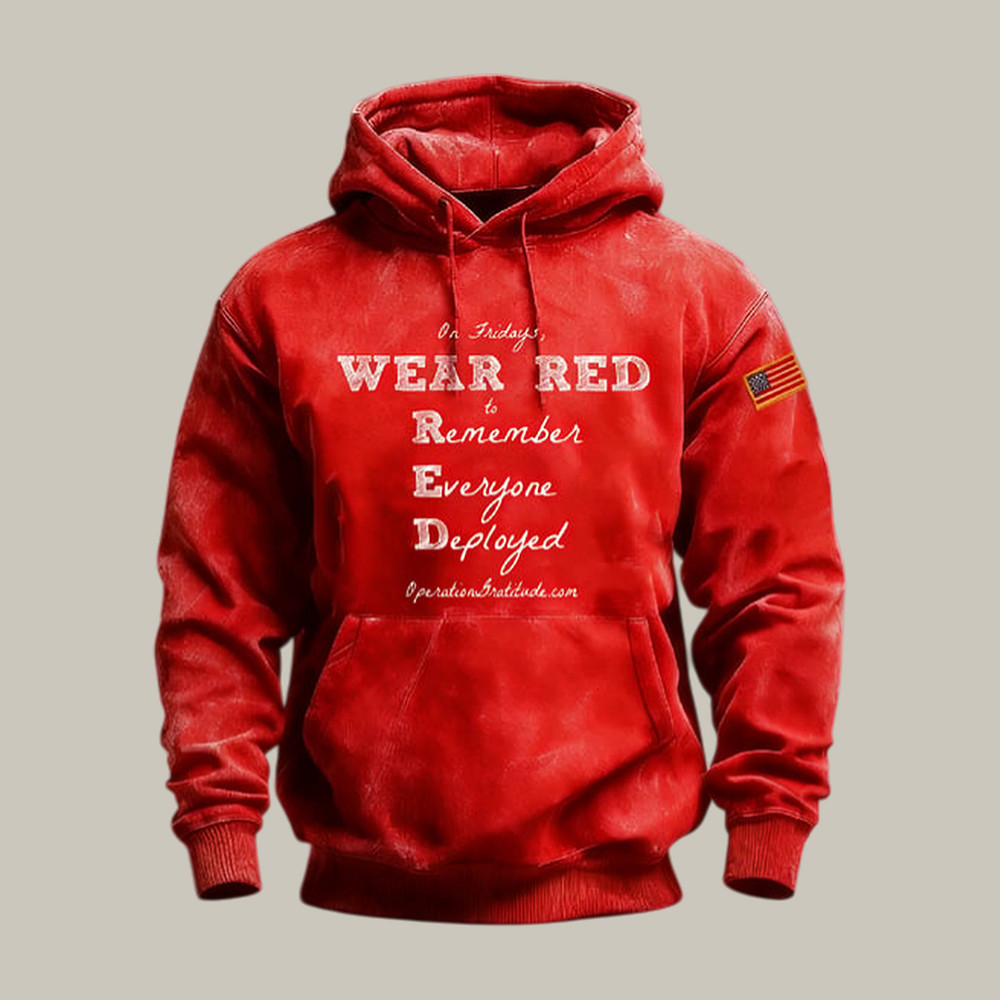 In Fridays We Wear Red Hoodie Remember Everyone Deployed Red Friday Apparel