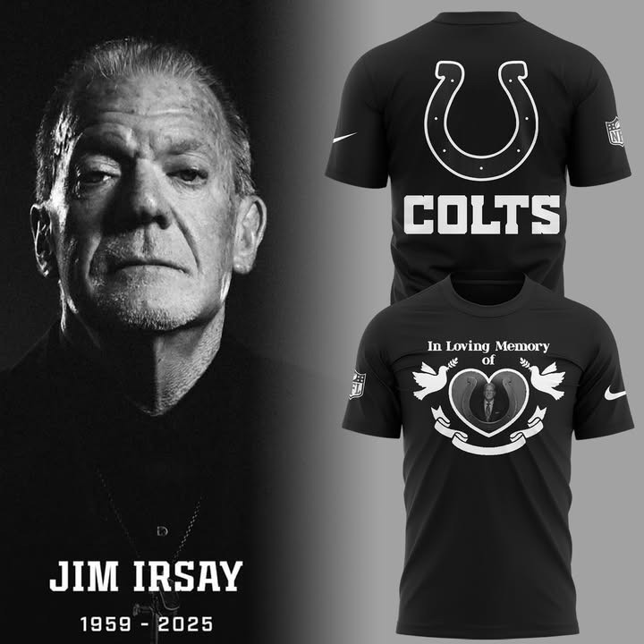 In Loving Memory Of Jim Irsay 1959 2025 T-Shirt RIP The Legacy Of Indianapolis Colts Legend