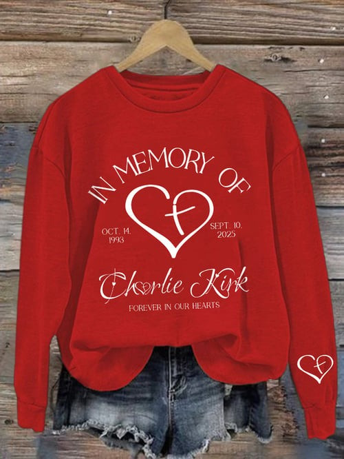 In Memory Of Charlie Kirk Sweatshirt Oct 1993 Sep 2025 Forever In Our Hearts Shirt