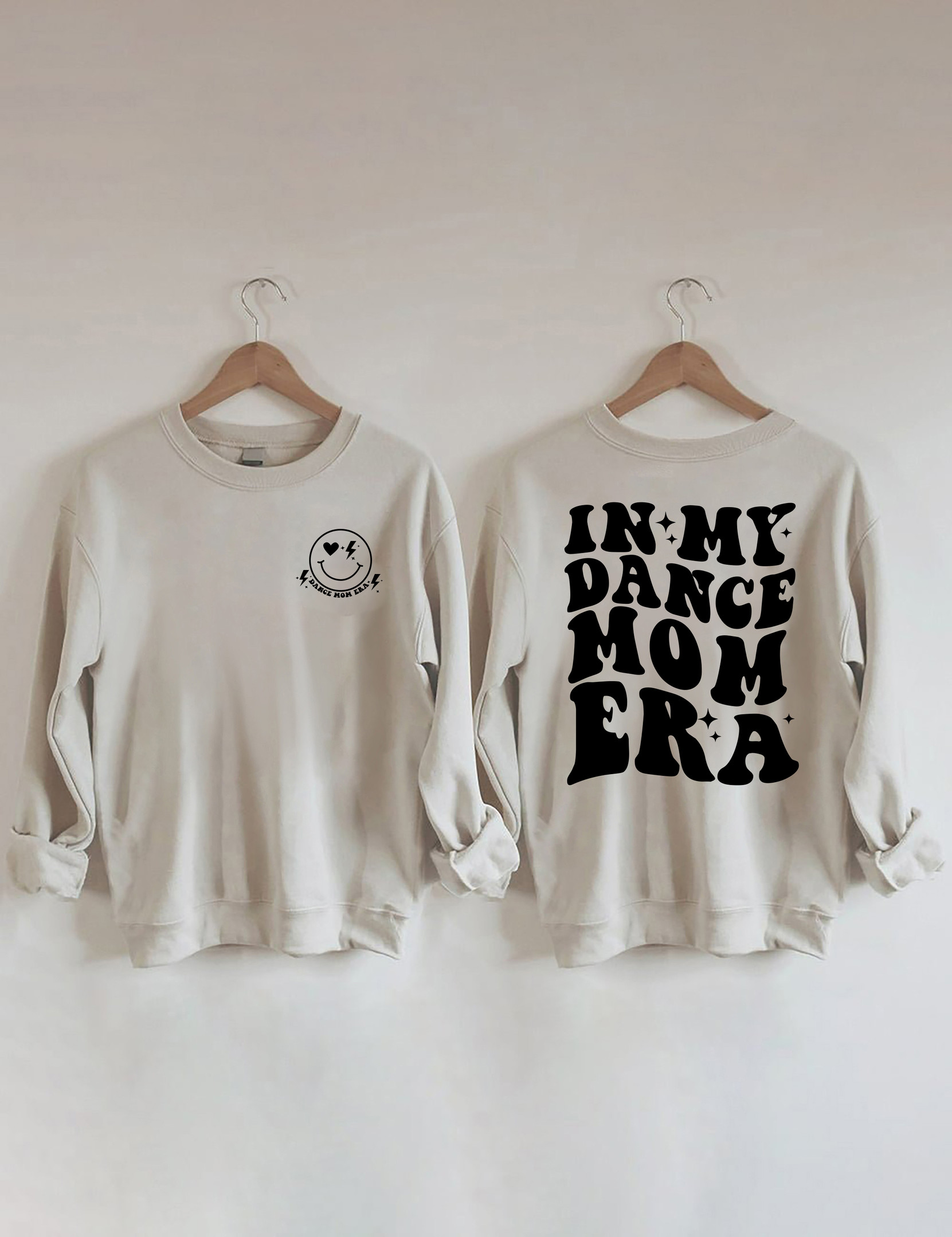 In My Dance Mom Era Sweatshirt Funny Apparel Sarcastic Themed Gifts For Girlfriend