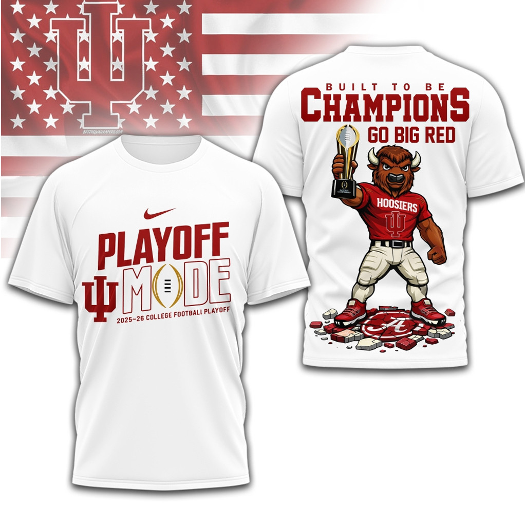 Indiana Football Merch Playoff Mode Built To Be Champions Go Big Red Shirt 2026 Gifts For Fans