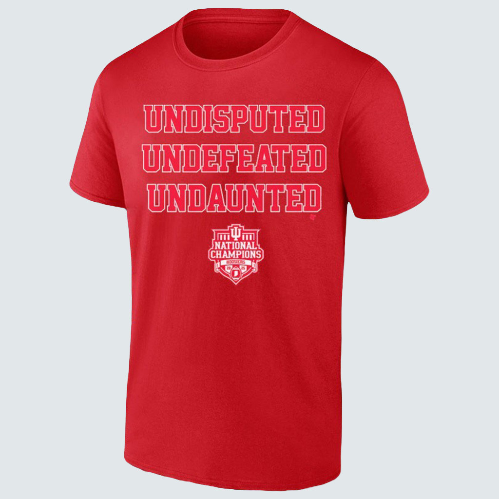 Indiana Football Playoff Undefeated Undaunted National Champions 2025 Shirt Hoosiers Merch Indiana Football Playoff Undefeated Undaunted National Champions 2025 Shirt Hoosiers Merch