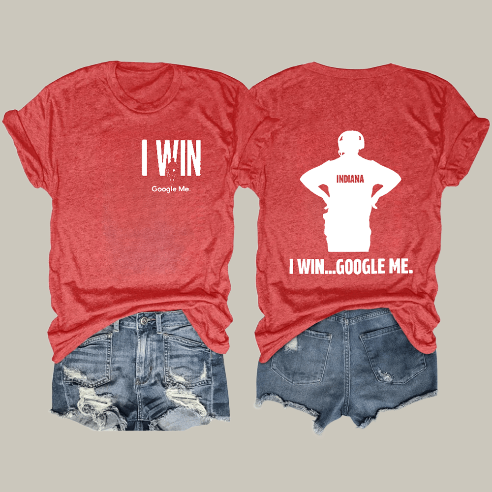 Indiana Hoosiers I Win Google Me T-Shirt Football Shirt Hoosier Nation Gift