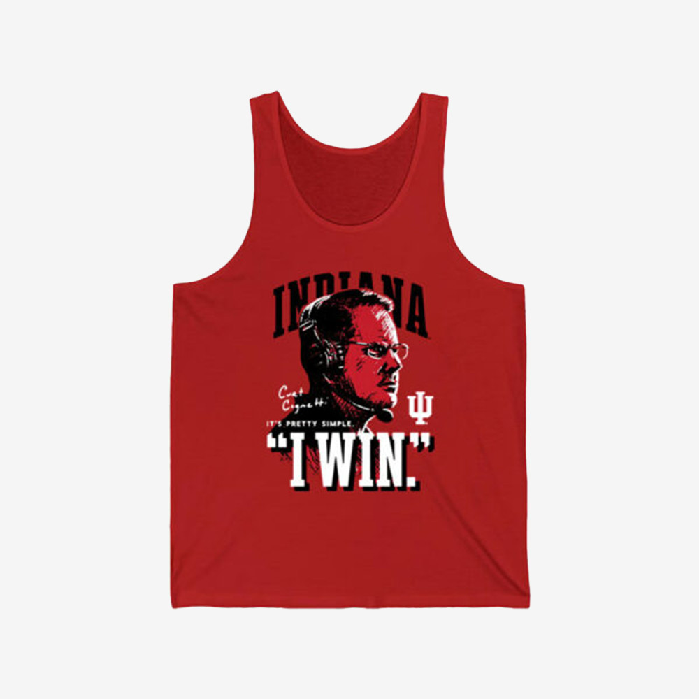 Indiana Hoosiers Merch Football Curt Cignetti I Win Tank Top Indiana Hoosiers Lover Presents