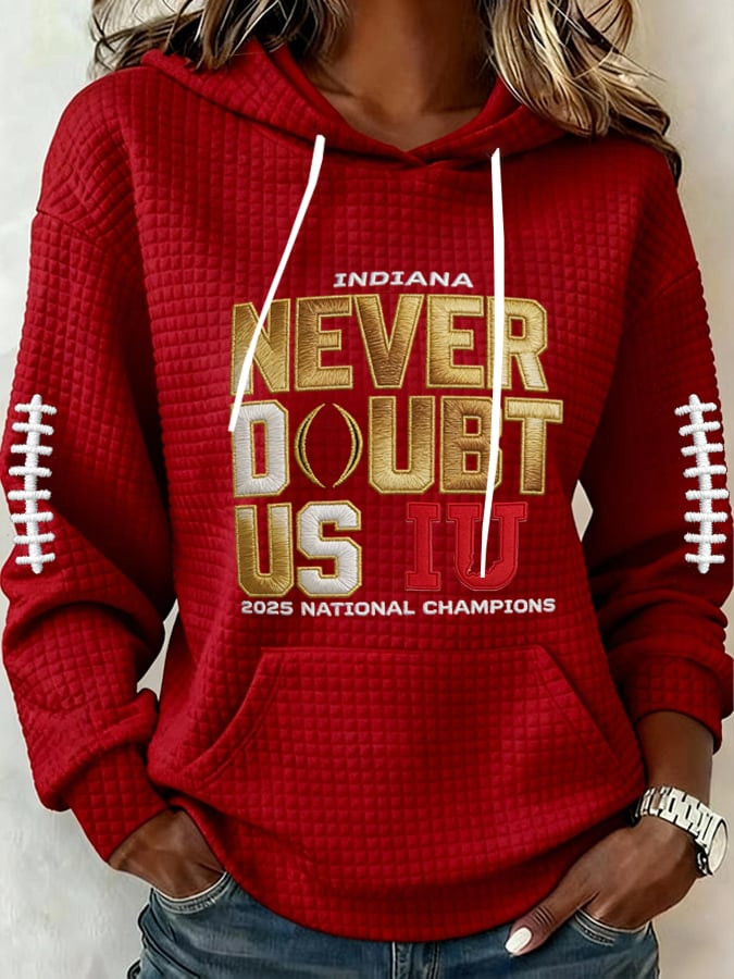 Indiana National Champions Waffle Hoodie Indiana Never Doubt US IU Hoodie Game Day Apparel