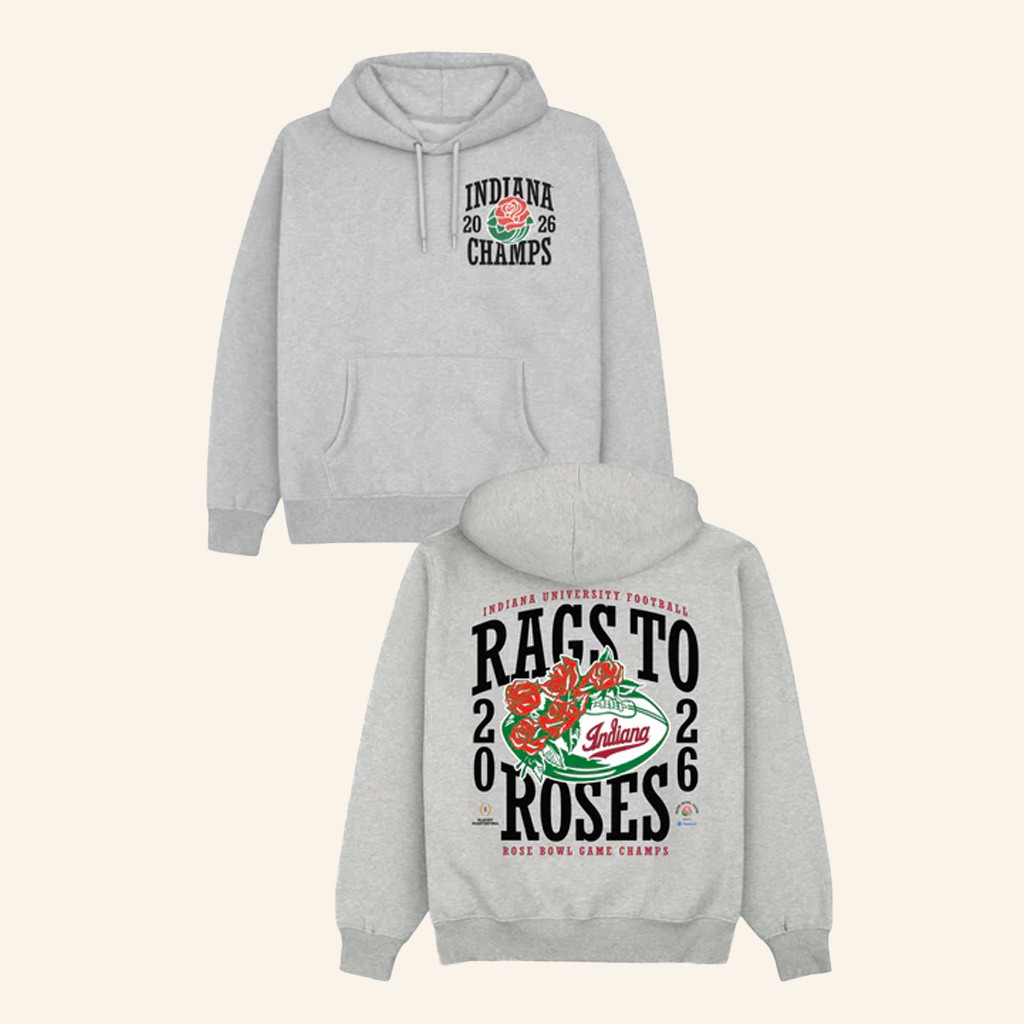 Indiana Rags To Roses 2026 Rose Bowl Champs Hoodie Indiana Football Merch Best Gifts For Fans