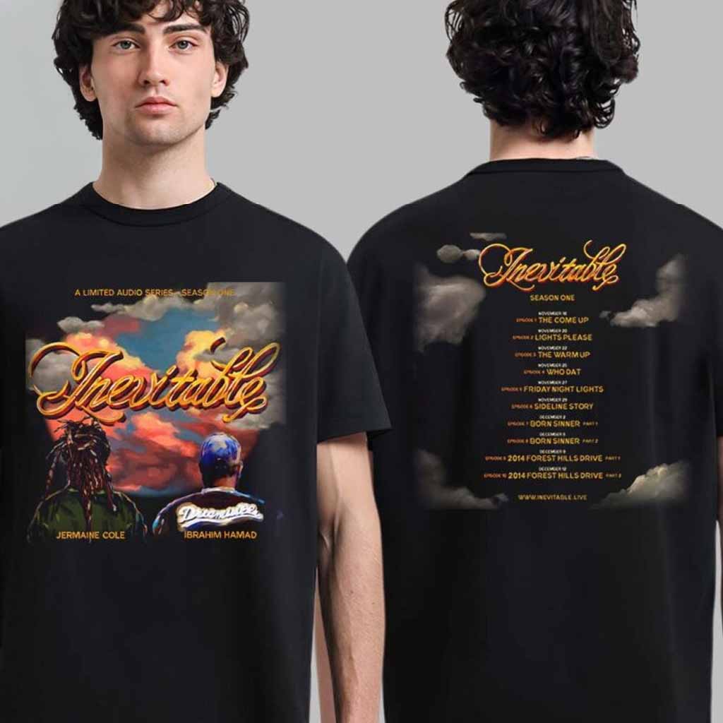 Inevitable Season One J Cole And Ibrahim Hamad Cover Art With Schedule T-Shirt Gift For Fans Inevitable Season One J Cole And Ibrahim Hamad Cover Art With Schedule T-Shirt Gift For Fans
