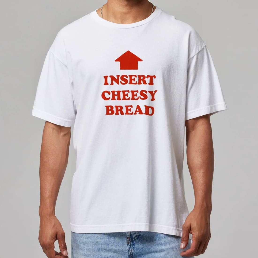 Insert Cheesy Bread Shirt Funny Merch Gift 2025