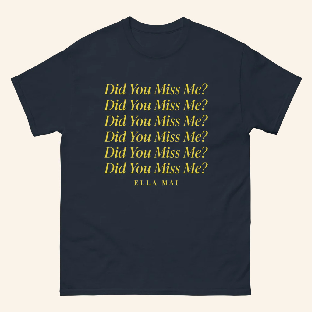 Interscope Merch Ella Mai Did You Miss Me T-Shirt Xmas Presents For Him Interscope Merch Ella Mai Did You Miss Me T-Shirt Xmas Presents For Him