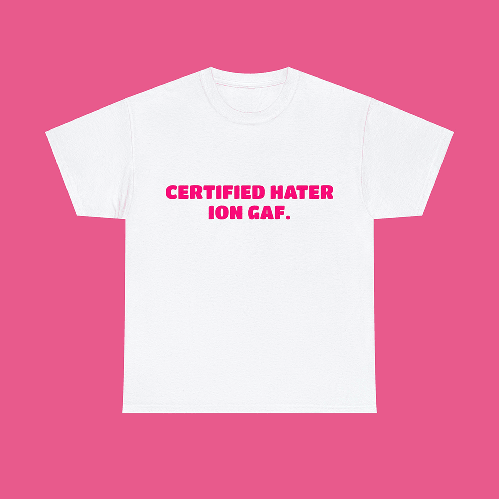 Iongaf Shirt Certified Hater Ion Gaf T-Shirt Gifts For Wife Iongaf Shirt Certified Hater Ion Gaf T-Shirt Gifts For Wife