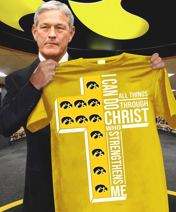 Iowa Hawkeyes Football Faith Shirt I Can Do All Things Through Christ Who Strengthens Me