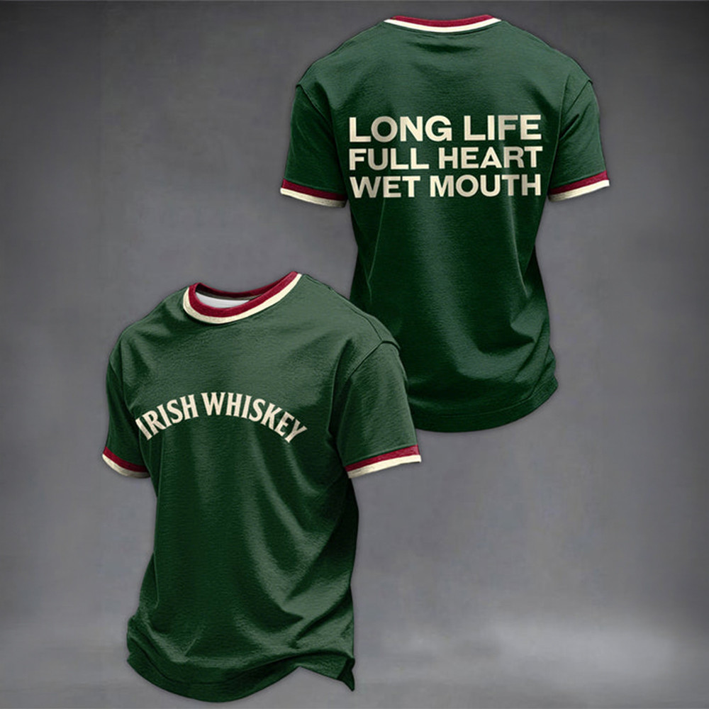 Irish Whiskey Long Life Full Heart Wet Moutj T-Shirt St Patrick's Day Shirt St Patrick Day Stuff