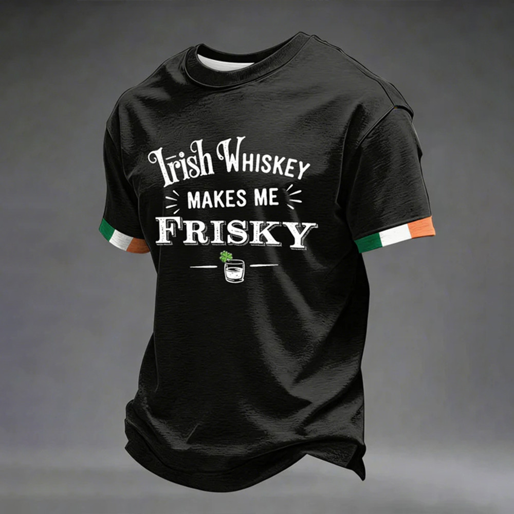 Irish Whiskey Makes Me Frisky T-Shirt Saint Patrick's Day 2026 Clothes Best Gift Idea