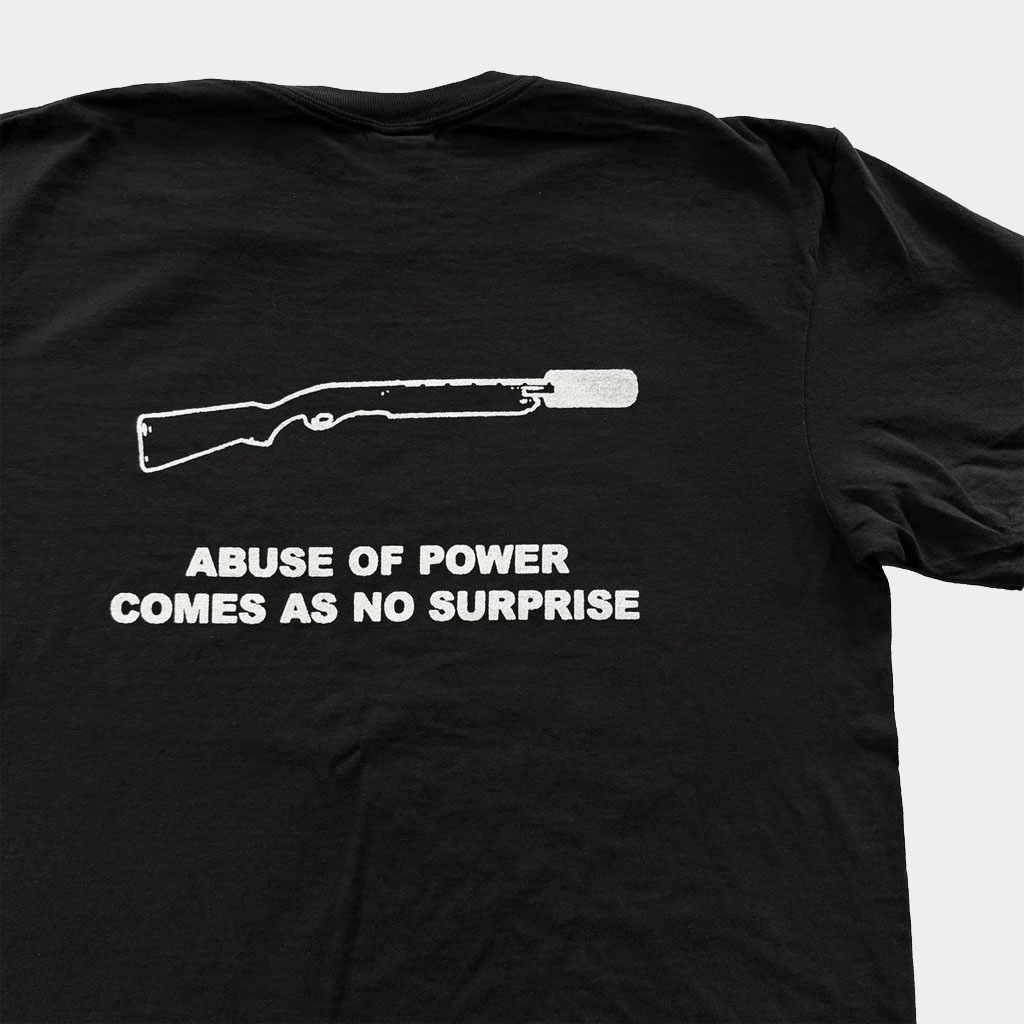 ISOLATION MAN Merch No Country Benefit T-Shirt Abuse Of Power Comes As No Surprise Shirt Men's