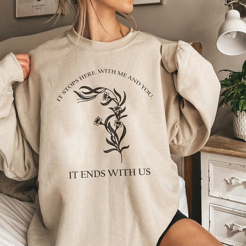 It Ends With Us Merch It Ends With Us Sweatshirt Colleen Hoover Merchandise Mother's Day Gifts It Ends With Us Merch It Ends With Us Sweatshirt Colleen Hoover Merchandise Mother's Day Gifts