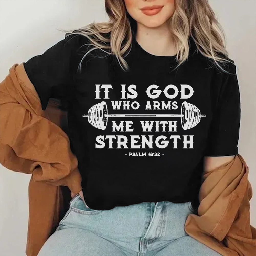 It Is God Who Arms Me With Strength T-Shirt Funny Weightlifting Shirts Gifts For Workout Lovers It Is God Who Arms Me With Strength T-Shirt Funny Weightlifting Shirts Gifts For Workout Lovers
