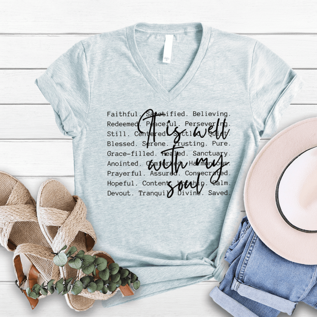 It Is Well With My Soul Christian V-Neck Faith Shirt Religious Gifts Best Apparel