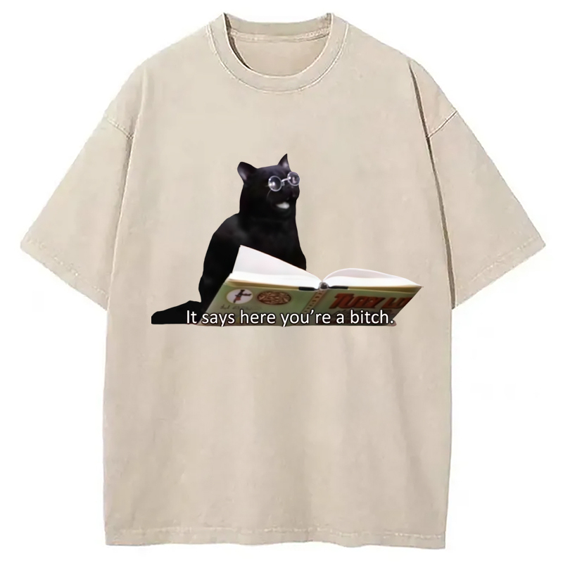 It Says Here You're A Bixxh Washed T-Shirt Everyday Comfort Graphic Shirt Gifts For Brother