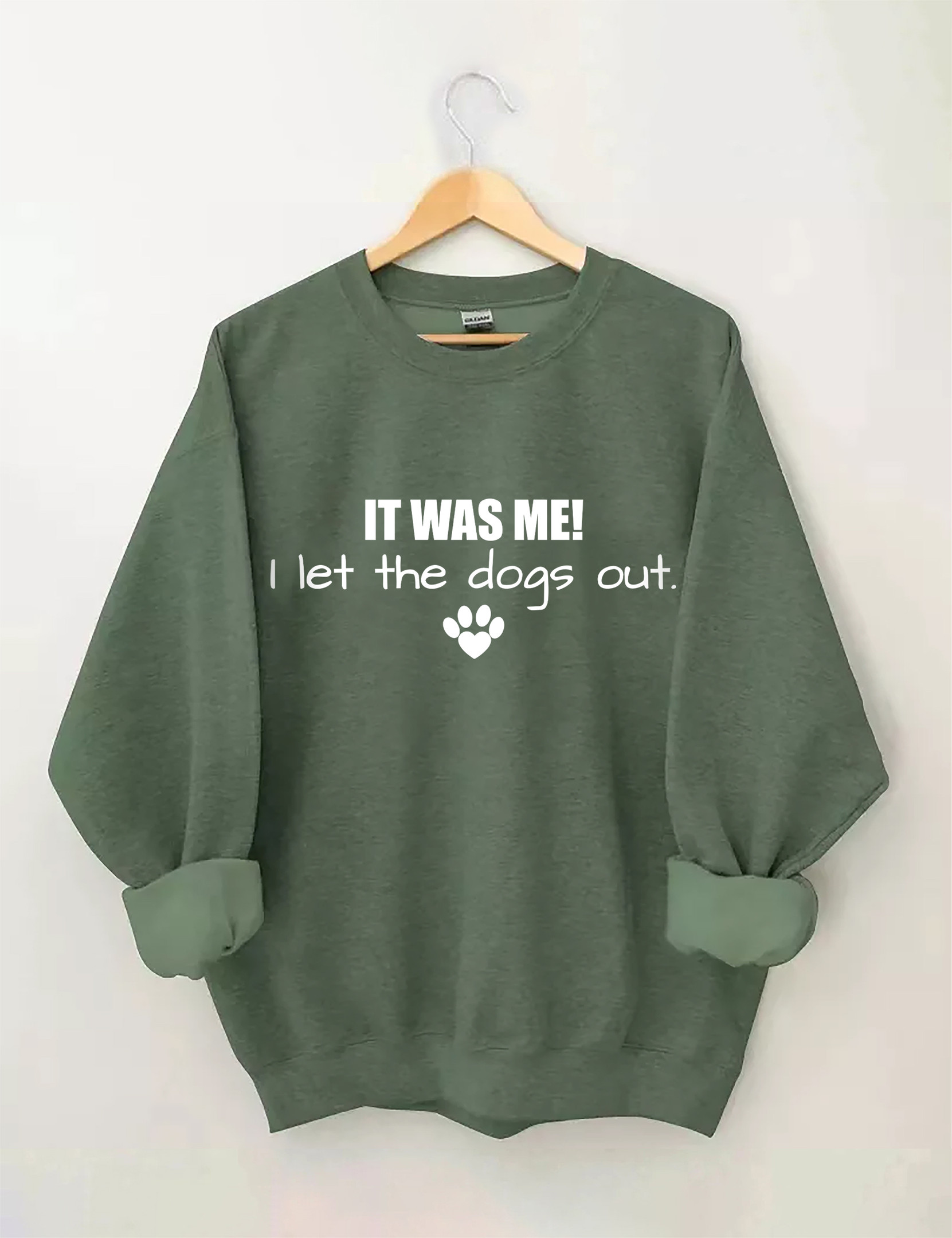 It Was Me I Let The Dogs Out Sweatshirt Funny Apparel Cool Gift For Dog Owners