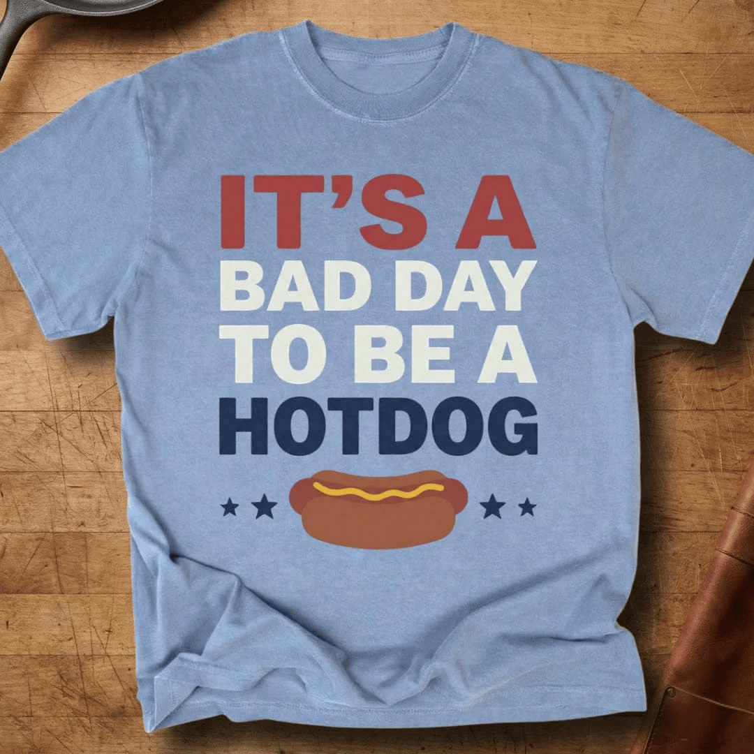 It's A Bad Day To Be A Hotdog T-Shirt Funny Hot Dog Eating Clothes Gift For Her