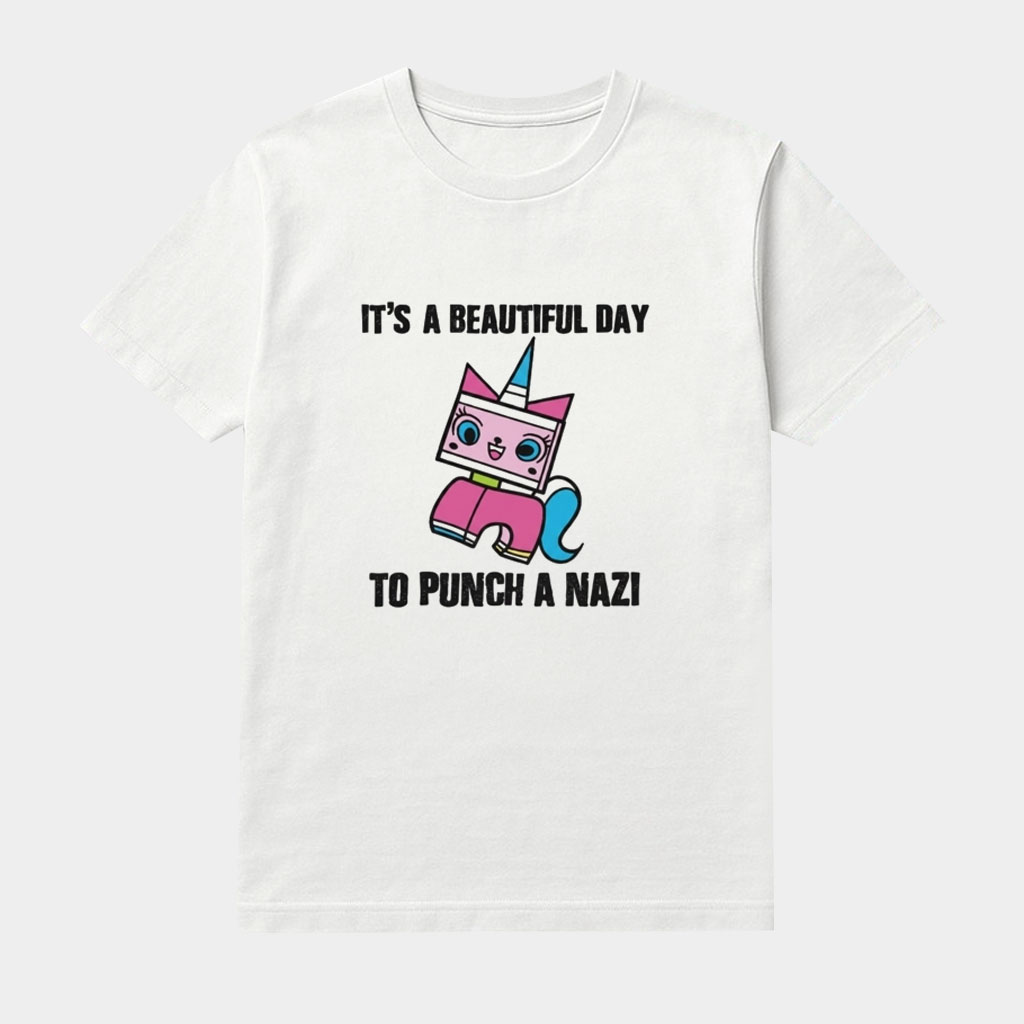 It's A Beautiful Day To Punch A Nazi Shirt Princess Unikitty Shirts Antifa Clothing Gifts
