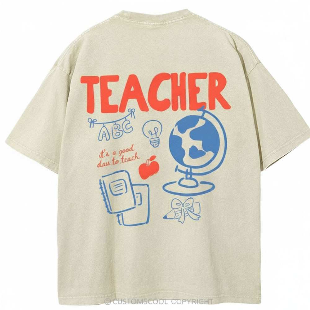 It's A Good Day To Teach T-Shirt Funny Teacher Clothing Gift For Teacher