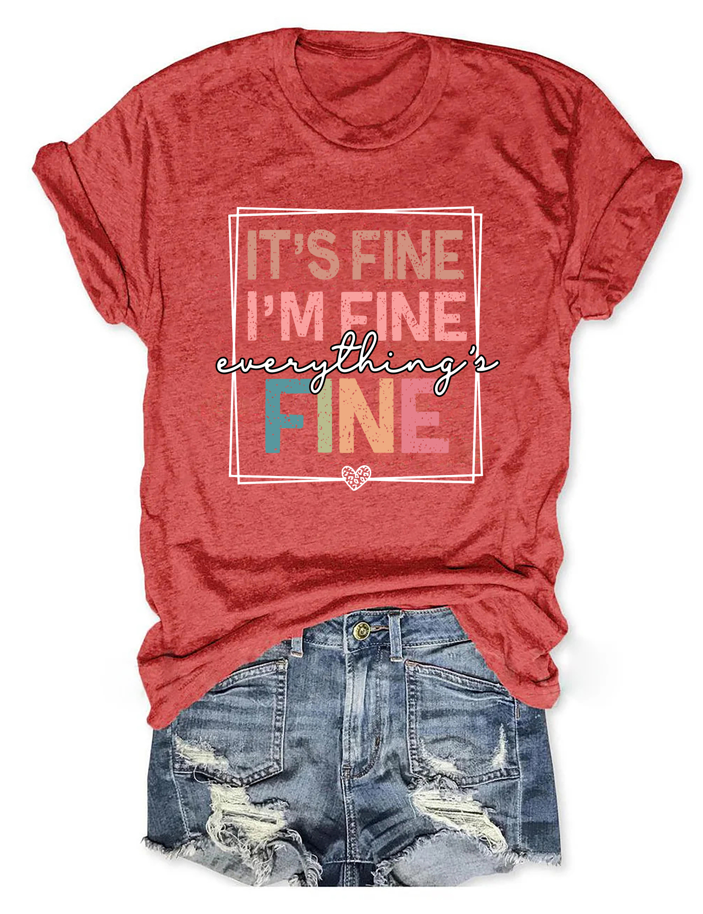 It's Fine Im Fine Everything Is Fine T-Shirt Humorous Style Meme Shirt Present For Girlfriend
