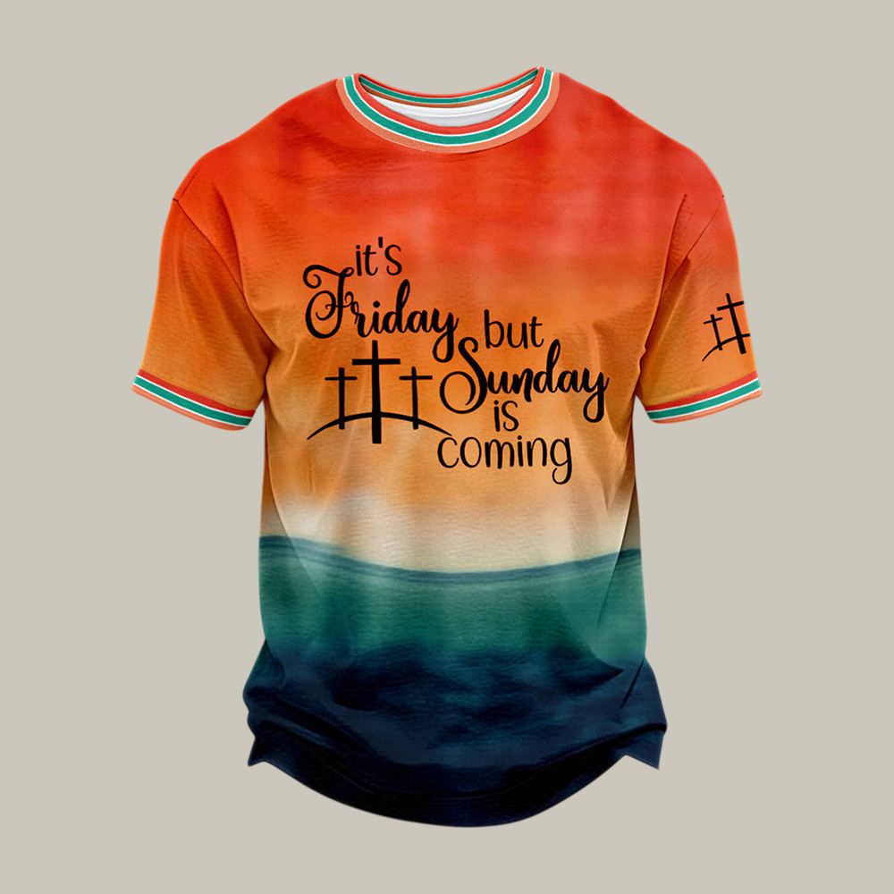 It's Friday But Sunday's Coming Faith T-Shirt Faith Based Clothes Best Gift For Husband
