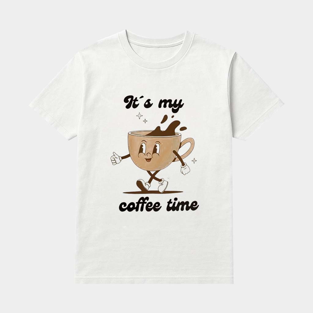It's My Coffee Time Shirt Funny Shirts Best Gifts For Coffee Lovers