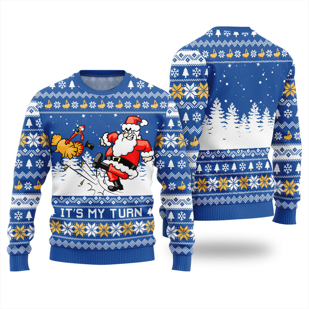 Its My Turn Funny Thanksgiving Day Sweater Royal Lovely Merch Gift for Cozy Winter Nights