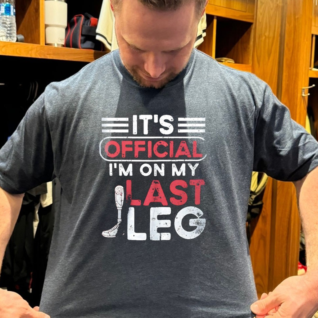 It's Official I'm On My Last Leg Shirt Great Gifts For Boyfriend