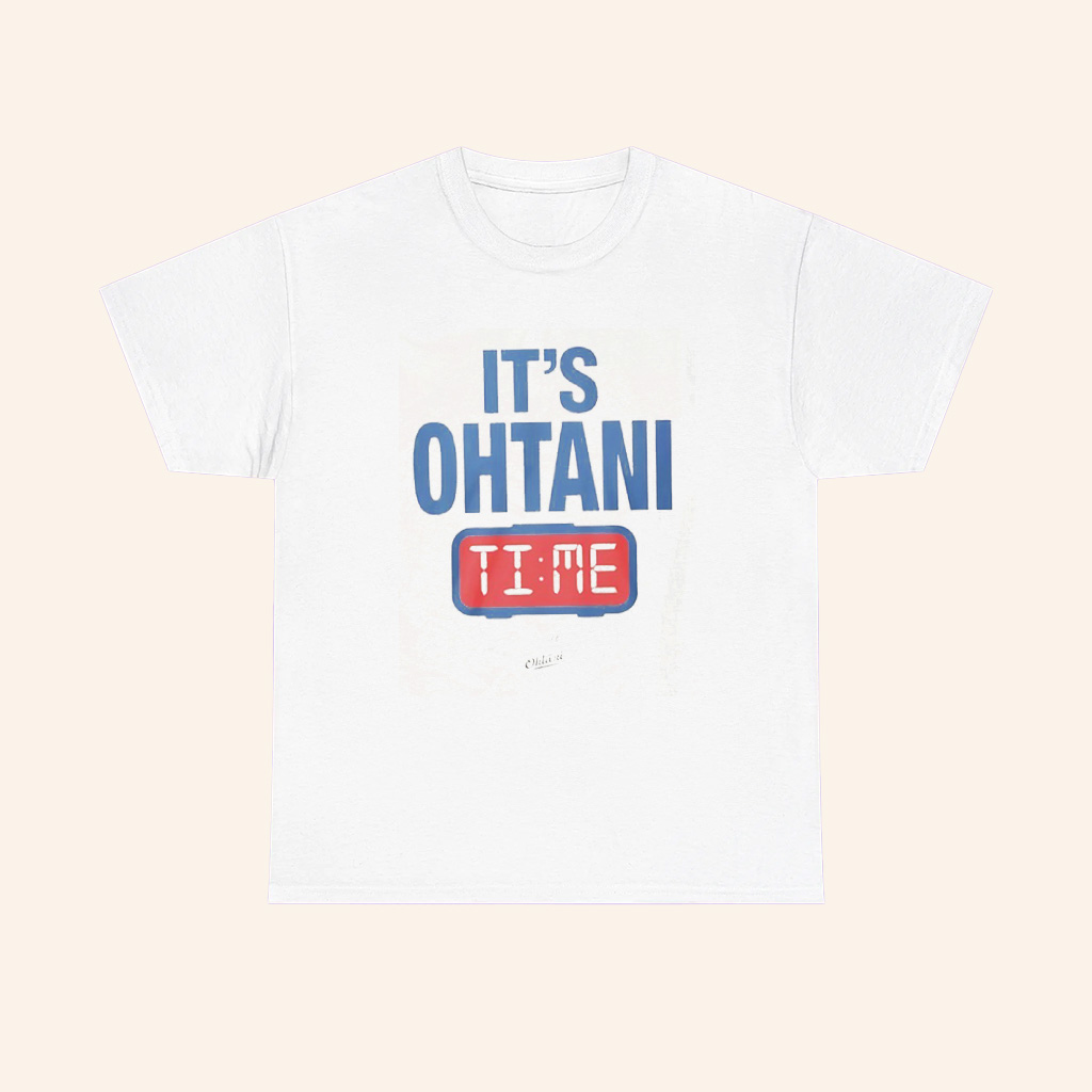 Its Ohtani Time Los Angeles Dodgers T Shirt Its Ohtani Time Los Angeles Dodgers T Shirt