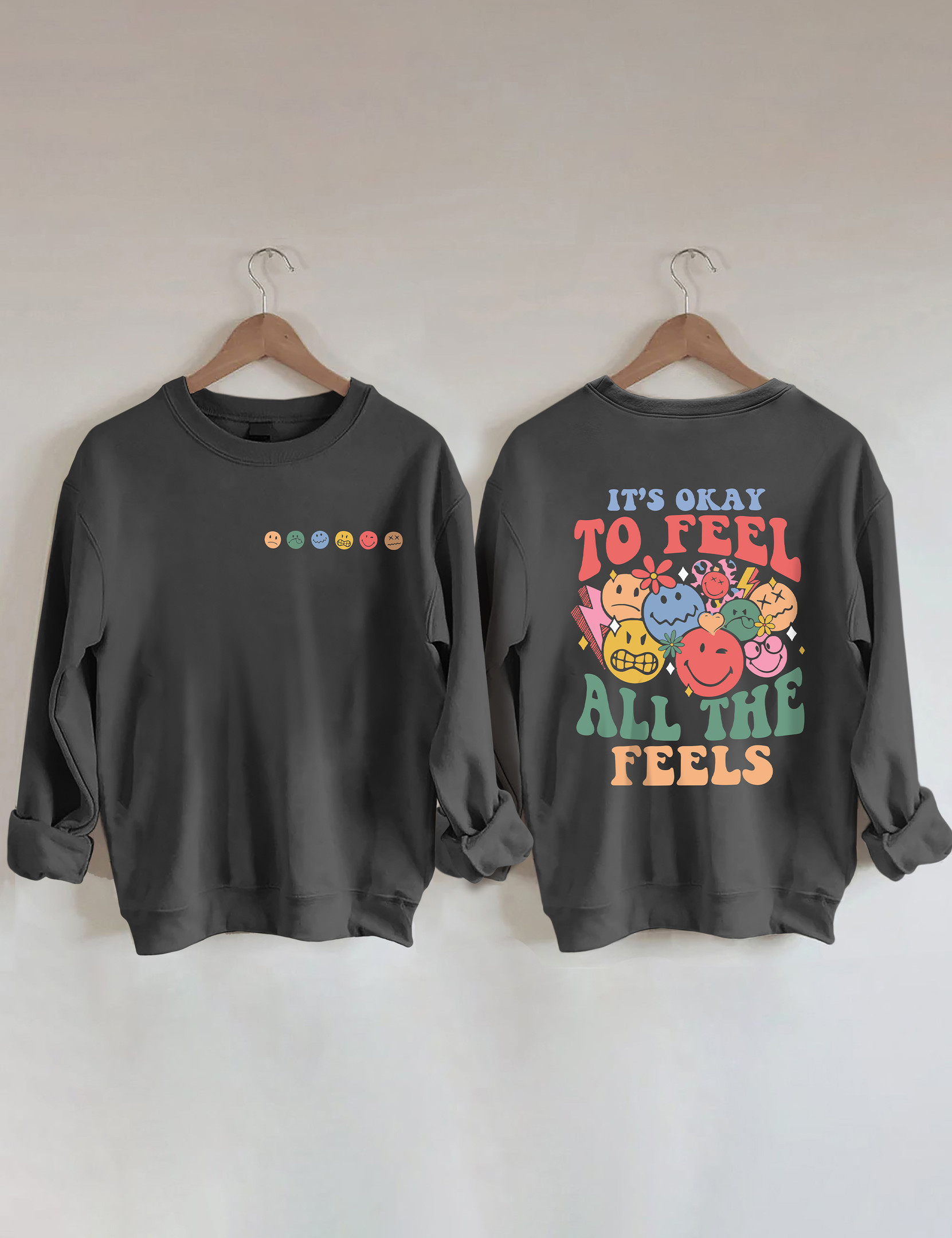 It's Okay To Feel All The Feels Sweatshirt Funny Meme Clothing Gifts For Husband