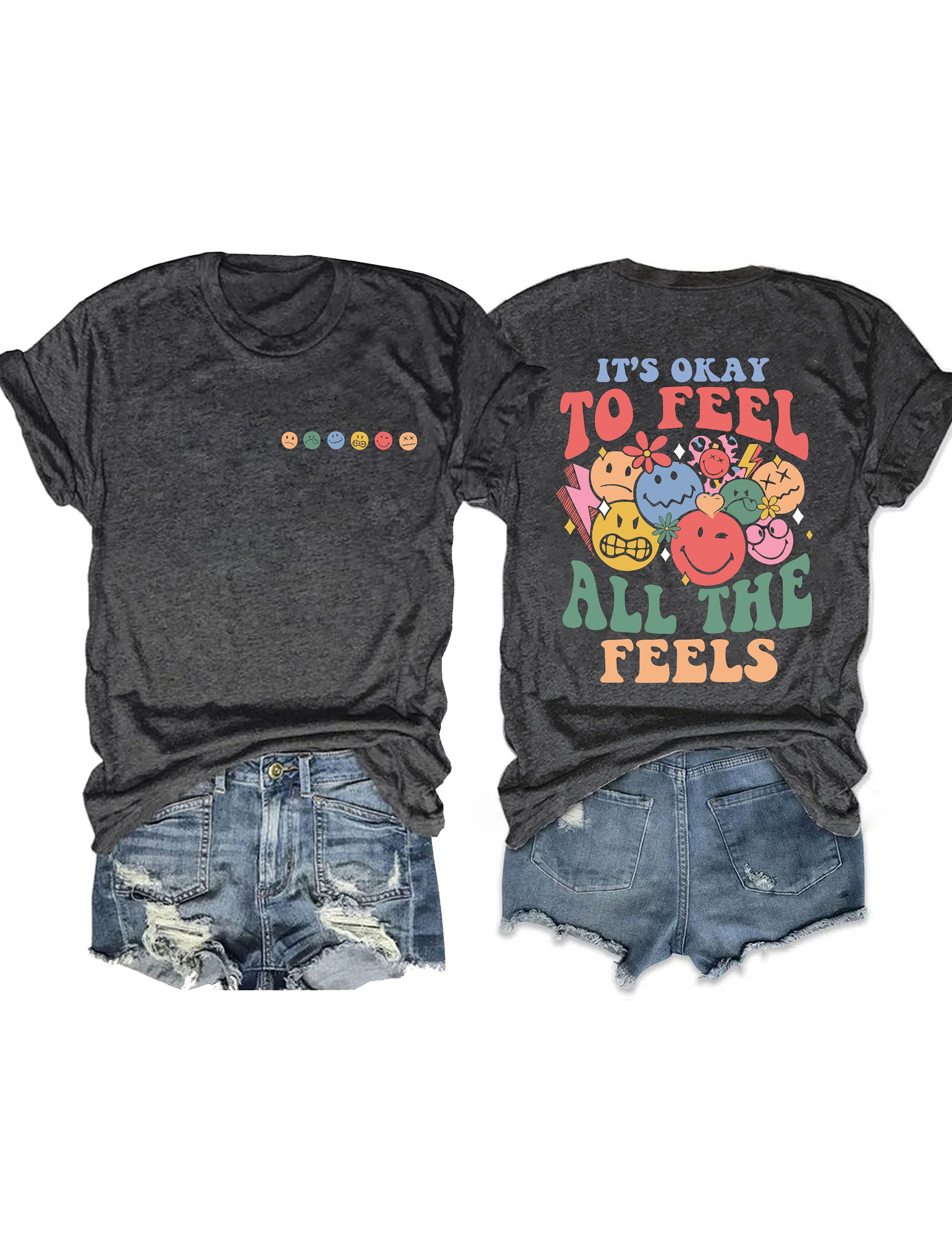 It's Okay To Feel All The Feels T-Shirt Humorous Clothes Best Presents For Women