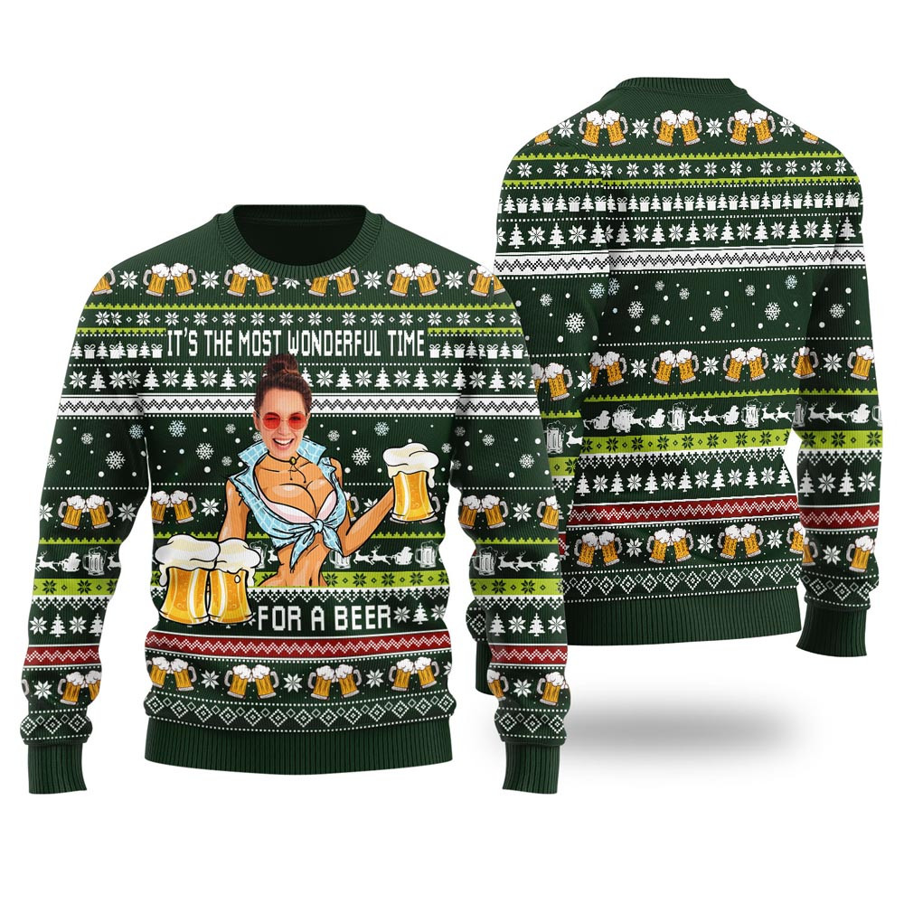 Its The Most Wonderful Time For A Beer Custom Face Ugly Christmas Sweater Forest Green Good Christmas Gifts For Mom