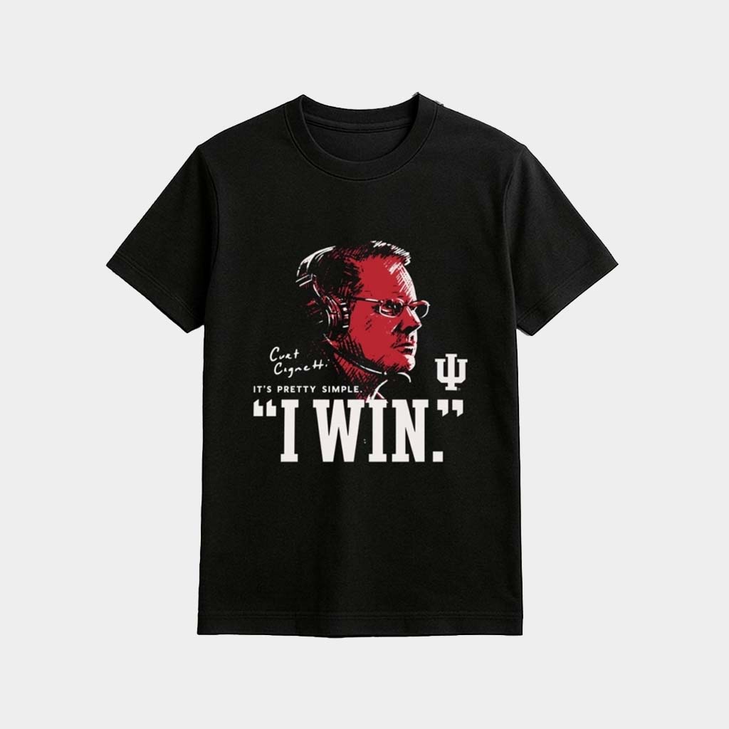 IU Football Curt Cignetti I Win T-Shirt Indiana National Champions Shirt Football Fan Gift Ideas