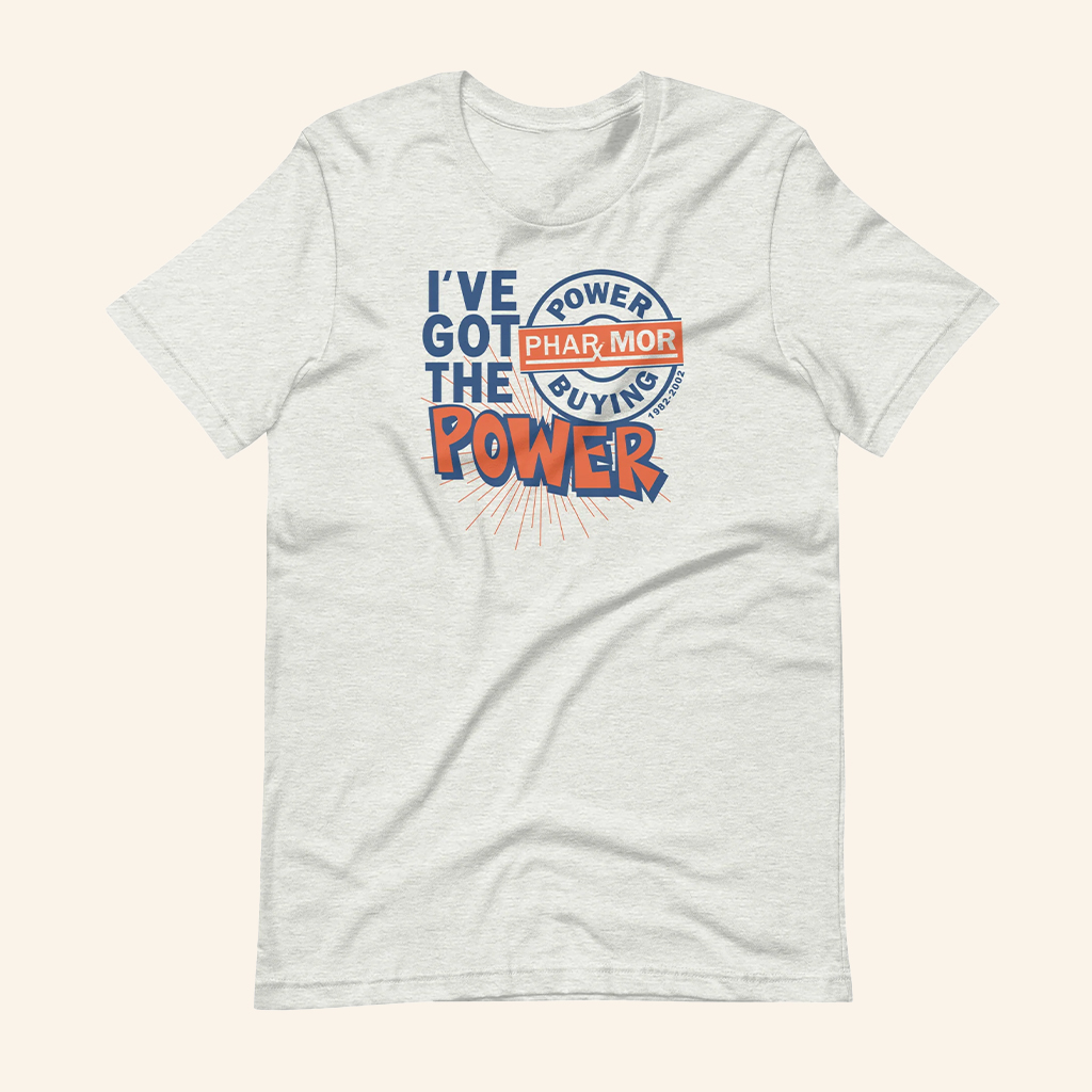 I've Got The Power Pharmor Buying T-Shirt Gifts Ideas For Friends I've Got The Power Pharmor Buying T-Shirt Gifts Ideas For Friends